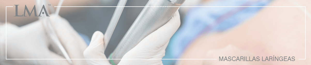 Mascarillas laringeas LMA
